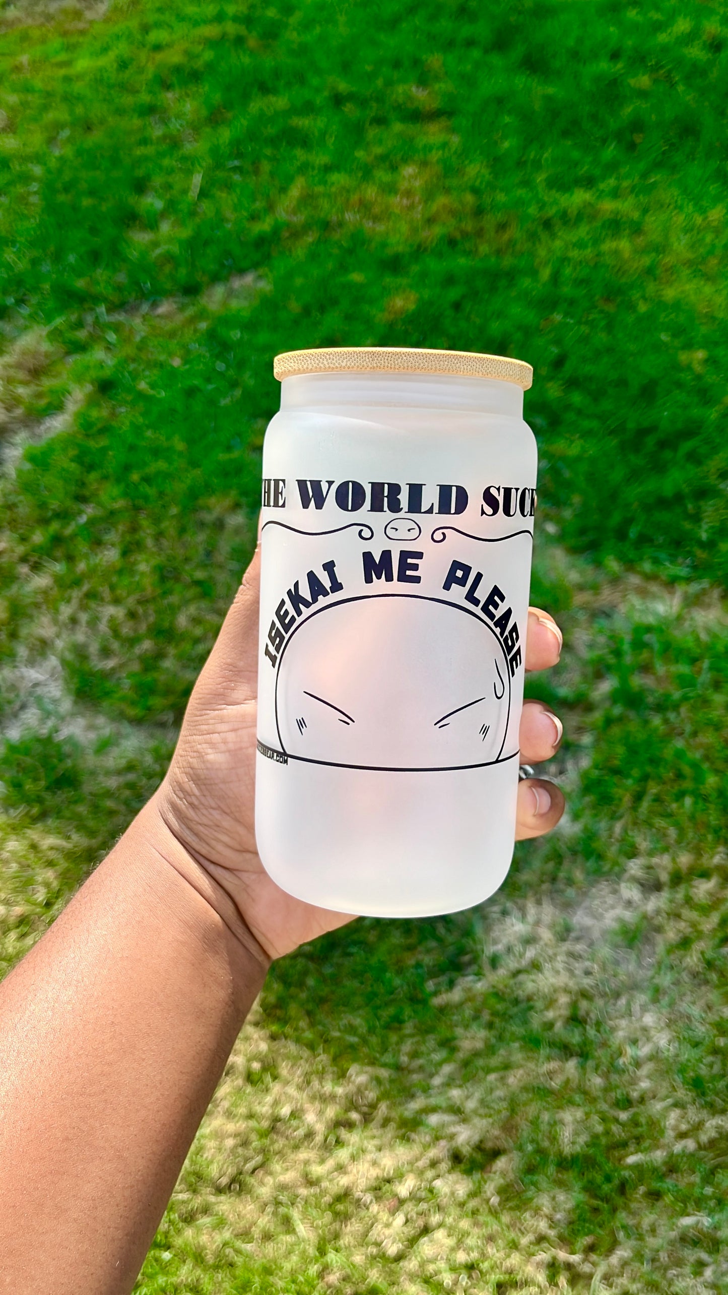 World sucks Isekai me glass cup 16oz Baddiebbear